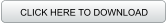 CLICK HERE TO DOWNLOAD
