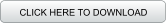CLICK HERE TO DOWNLOAD