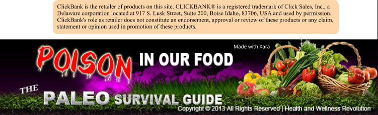 ClickBank is the retailer of products on this site. CLICKBANK is a registered trademark of Click Sales, Inc., a Delaware corporation located at 917 S. Lusk Street, Suite 200, Boise Idaho, 83706, USA and used by permission. ClickBank's role as retailer does not constitute an endorsement, approval or review of these products or any claim, statement or opinion used in promotion of these products. Made with Xara
