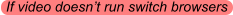 If video doesnt run switch browsers